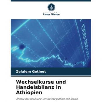 Wechselkurse und Handelsbilanz in Äthiopien: Ansatz der strukturellen Kointegration mit Bruch