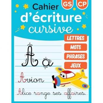 Cahier d’écriture cursive: Pour maternelles GS et CP | Livre pour apprendre à écrire les lettres de l'alphabet majuscules et minuscules en attaché | ... dès 5 ans | Cahier de vacances grande section