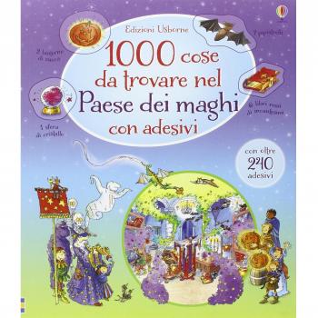 1000 cose da trovare nel paese dei maghi. Con adesivi. Ediz. illustrata