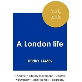 A London Life : Study Guide