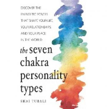 The Seven Chakra Personality Types
