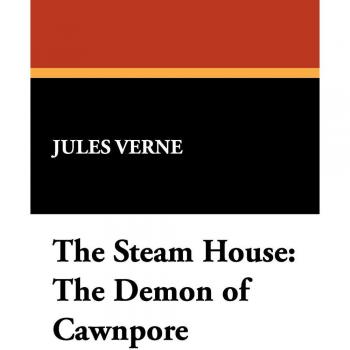 The Steam House: The Demon of Cawnpore