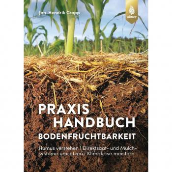 Praxishandbuch Bodenfruchtbarkeit