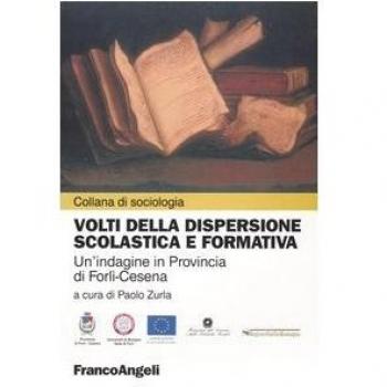 Volti della dispersione scolastica e formativa. Un'indagine in provincia di Forlì-Cesena