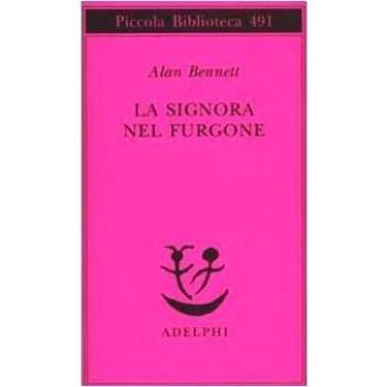 Alan Bennett La Signora Nel Furgone