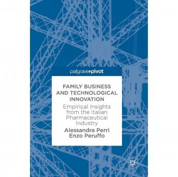 Family Business and Technological Innovation: Empirical Insights from the Italian Pharmaceutical Industry