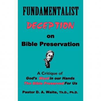 Fundamentalist Deception on Bible Preservation