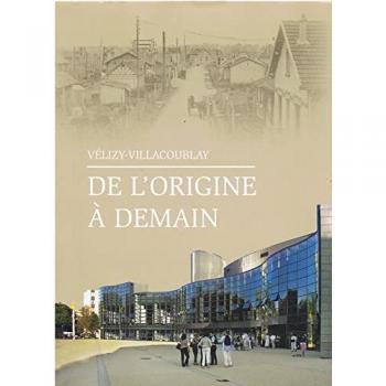 Vélizy-Villacoublay : de l'origine à demain [Cartonné] Sylvie Langevin et Signes des Temps