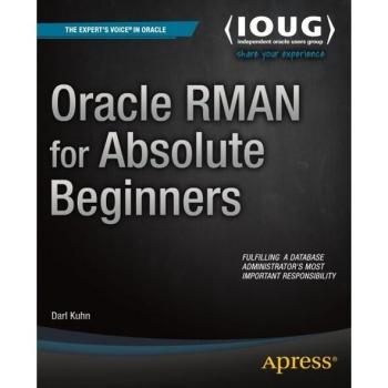 Oracle RMAN for Absolute Beginners