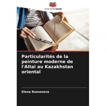 Particularités de la peinture moderne de l'Altaï au Kazakhstan oriental