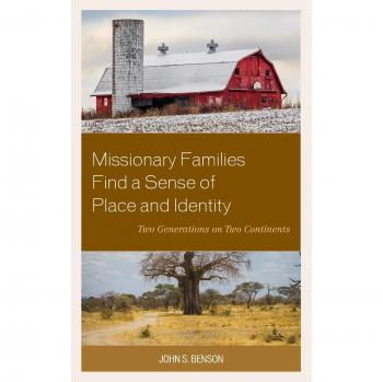 Missionary families find a sense of place and identity.