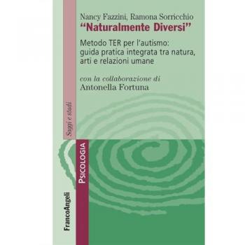 Naturalmente diversi. Metodo TER per l'autismo: guida pratica int...