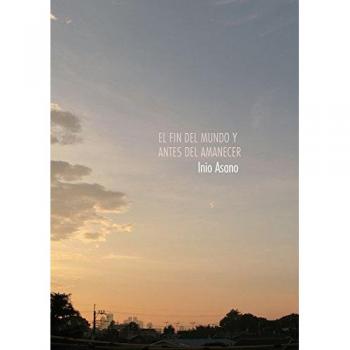 EL FIN DEL MUNDO Y ANTES DEL AMANECER
