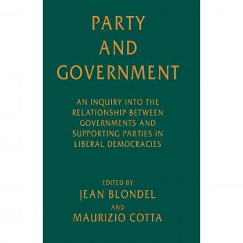 Party and Government: An Inquiry into the Relationship between Governments and Supporting Parties in Liberal Democracies