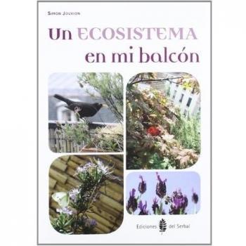 Un ecosistema en mi balcón (Tapa blanda).