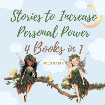 Fairy, Wild: Stories to Increase Personal Power
