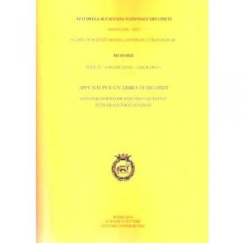 Atti dell'Accademia Nazionale dei Lincei. Serie IX. Memorie di scienze morali, storiche e filosofiche. Appunti per un libro di ricordi. Conversazioni ... Giuliano con Francesco Solinas