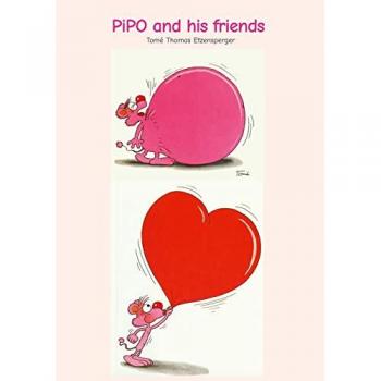 Etzensperger, Tomé Thomas: PiPO and his friends /Funny Kids Comics