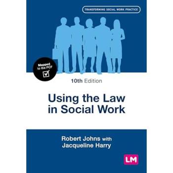 Robert Johns Using the Law in Social Work