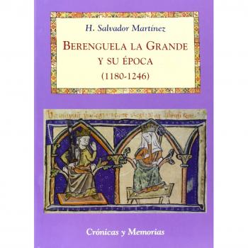 Berenguela la grande y su epoca (1180-1246).