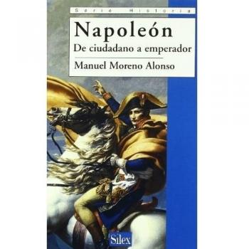 Napoleon. De ciudadano a emperador (Tapa blanda).
