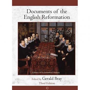 Bray, Gerald: Documents of the English Reformation