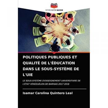 Quintero Leal, Isamar Carolina: POLITIQUES PUBLIQUES ET QUALITÉ DE L'ÉDUCATION DANS LE SOUS-SYSTÈME DE L'UIE