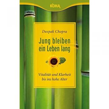 Chopra, Deepak: Jung bleiben