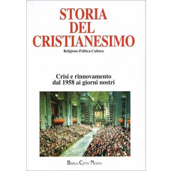 Storia del cristianesimo. Religione, politica, cultura. Crisi e rinnovamento: dal 1958 ai giorni nostri