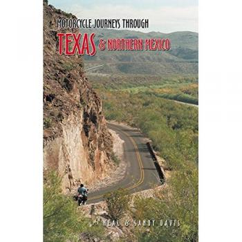 Motorcycle Journeys Through Texas and Northern Mexico