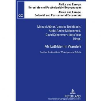 AfrikaBilder im Wandel?: Quellen, Kontinuitäten, Wirkungen und Brüche