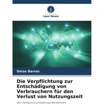 Die Verpflichtung zur Entschädigung von Verbrauchern für den Verlust von Nutzungszeit