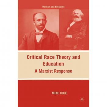 Critical Race Theory and Education, Marxism and Education