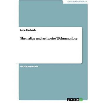 Ehemalige und zeitweise Wohnungslose