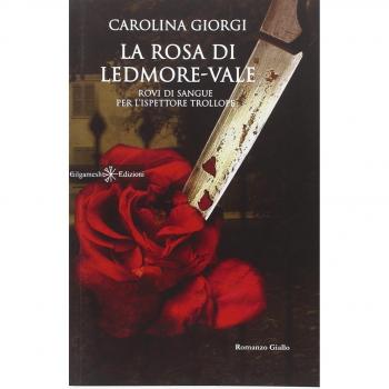 La rosa di Ledmore Vale. Rovi di sangue per l'ispettore Trollope