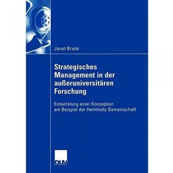 Strategisches Management in der außeruniversitären Forschung: Entwicklung einer Konzeption am Beispiel der Helmholtz-Gemeinschaft