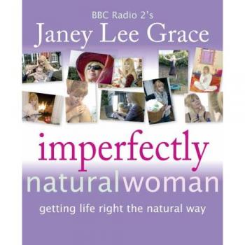Imperfectly Natural Woman
