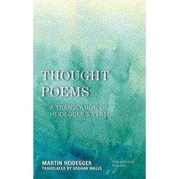 Thought Poems: A Translation of Heidegger's Verse (New Heidegger Research)