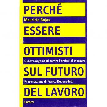 Perché essere ottimisti sul futuro del lavoro. Quattro argomenti contro i profeti di sventura