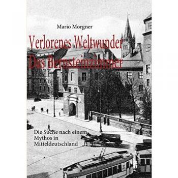 Mario Morgner Verlorenes Weltwunder