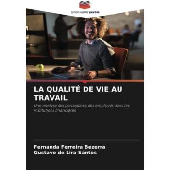 Bezerra, Fernanda Ferreira: LA QUALITÉ DE VIE AU TRAVAIL