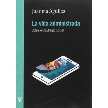 La vida administrada: Sobre el naufragio social