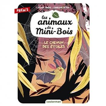 Les animaux de Mini-Bois. Vol. 3. Le chemin des étoiles