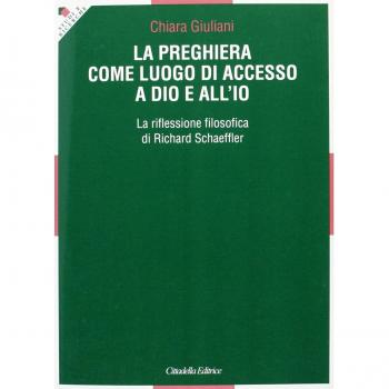La preghiera come luogo di accesso a Dio e all'io. La riflessione filosofica di Richard Schaeffler