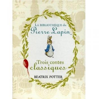 Coffret Trois contes classiques: Pierre Lapin ; Jeannot Lapin ; Tom Chaton