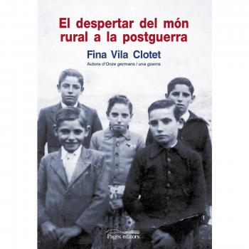 El despertar del món rural a la postguerra (Tapa blanda).