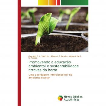 L. Sobrinho, Oswaldo P.: Promovendo a educação ambiental e sustentabilidade através da horta