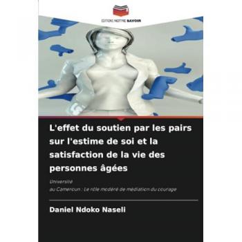 Naseli, Daniel Ndoko: L'effet du soutien par les pairs sur l'estime de soi et la satisfaction de la vie des personnes âgées