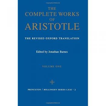 Complete Works of Aristotle, Volume 1: The Revised Oxford Translation: Revised Oxford Translation v. 1
