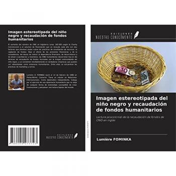 Imagen estereotipada del niño negro y recaudación de fondos humanitarios: Lectura poscolonial de la recaudación de fondos de ONG en inglés